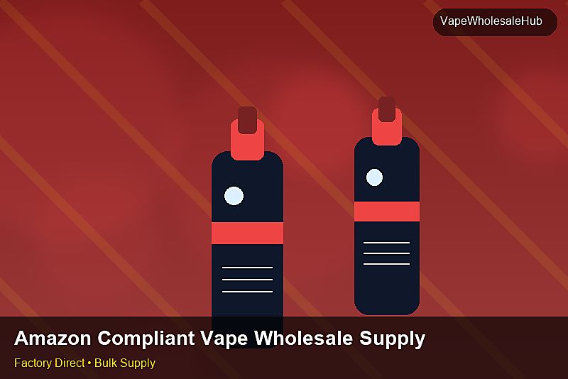 Amazon Compliant Vape Wholesale Supply — Amazon Compliant Vape Wholesale Supply: 2026 Buyer's Handbook | 2026 Edition photo 1