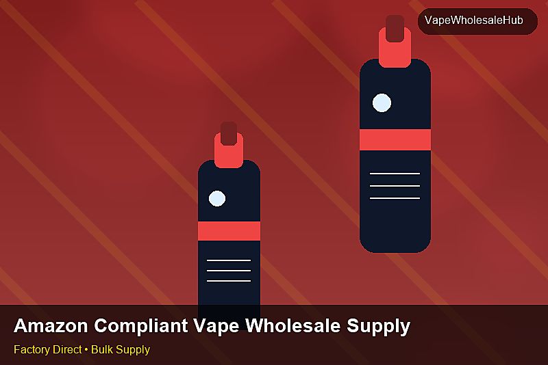 Amazon Compliant Vape Wholesale Supply — Amazon Compliant Vape Wholesale Supply: Shipping & Logistics | 2026 Edition photo 1